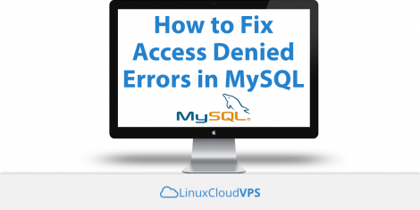 MySQL Insert Command Denied Troubleshooting PHP  MySQL Permissions - How to Fix Access Denied Errors in MySQL | LinuxCloudVPS Blog