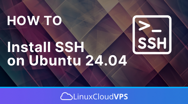 How to Install SSH on Ubuntu 24.04